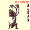 LOS MANOLOS / Una Aventura / La Botella (7inch)